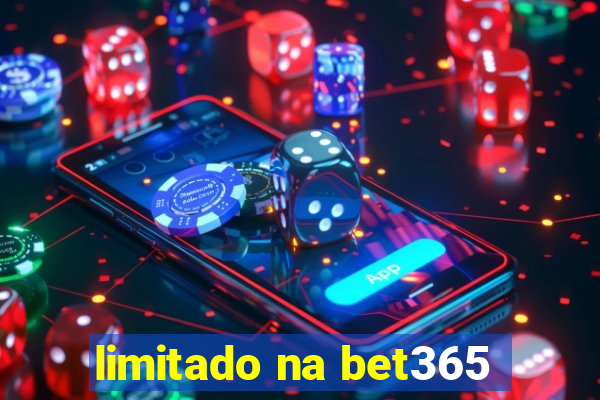 limitado na bet365